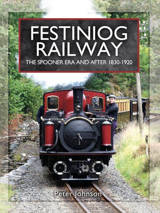 Title details for Festiniog Railway by Peter Johnson - Available